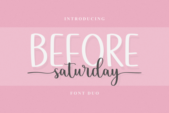 Before Saturday Duo: The Handwritten Font Pairing That Elevates Every Design