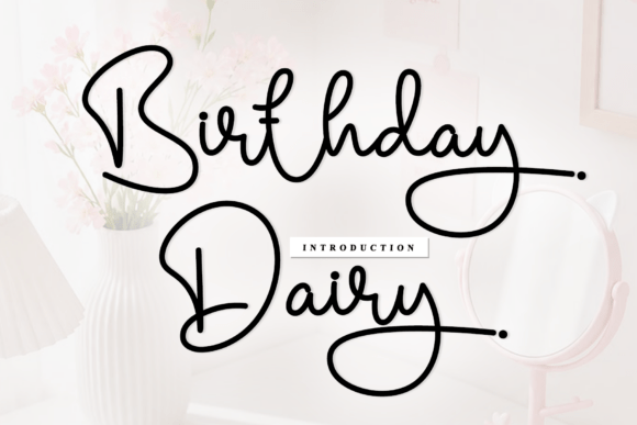 Birthday Dairy: A Script Font with Artisanal Charm